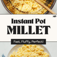 Millet in a bowl and Instant Pot with text between the photos that says fast, fluffy, perfect
