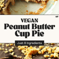 Photos of two partially sliced Vegan Peanut Butter Cup Pies with text in between that says just 8 ingredients