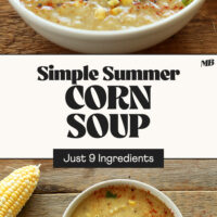 Overhead and angled views of a bowl of our Simple Summer Corn Soup made with just 9 ingredients