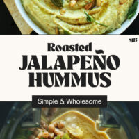Two photos of a bowl of roasted jalapeño hummus and a blender with ingredients used to make it and text between the photos that says simple and wholesome