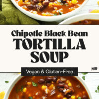 Overhead and angled views of bowls of our Chipotle Black Bean Tortilla Soup with text between the photos that says vegan and gluten-free