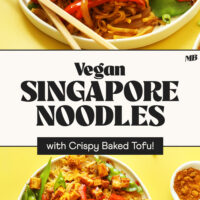 Angled and overhead views of a plate of our Vegan Singapore Noodles recipe with text that says with crispy baked tofu