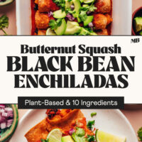 Photos of Butternut Squash Black Bean Enchiladas in a baking dish and on a plate with text between the photos that says plant-based and 10 ingredients
