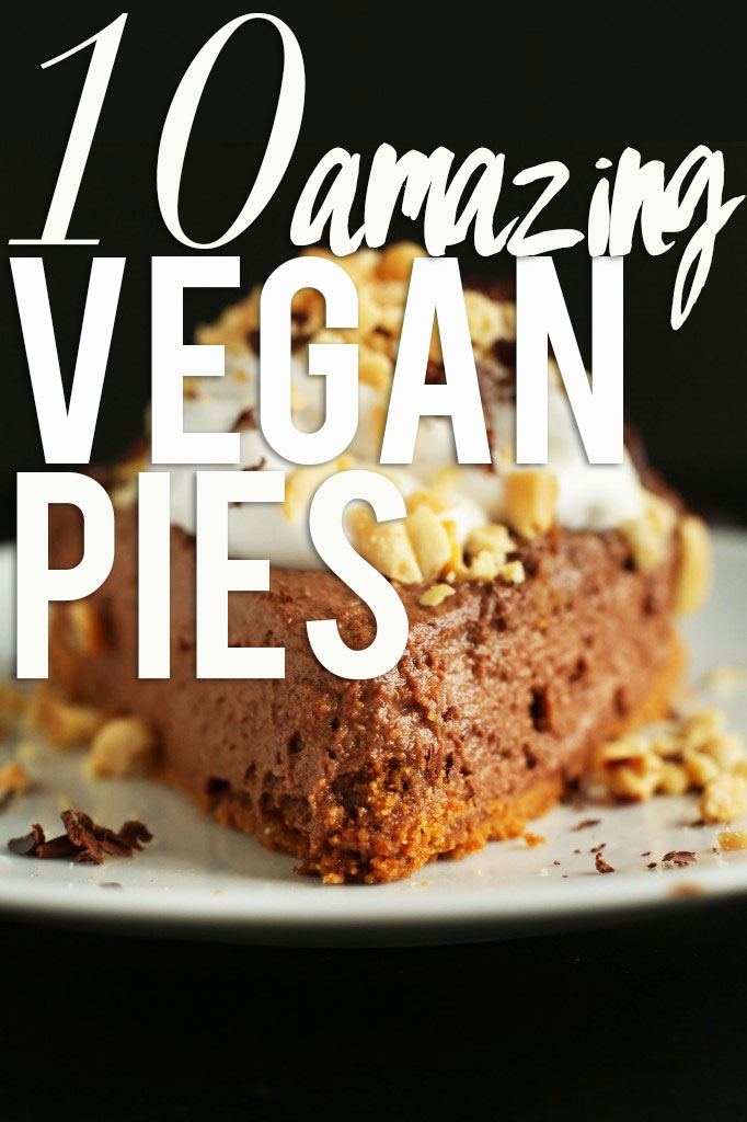 10 Amazing VEGAN pies! #minimalistbaker #pie #recipe #chocolate #peanutbutter
