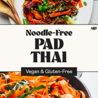 Skillet and platter of our Noodle-Free Pad Thai recipe with text between the photos that says vegan and gluten-free