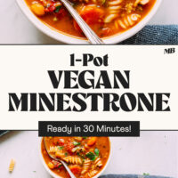 Photos of bowls of our 1-Pot Vegan Minestrone with text that says ready in 30 minutes