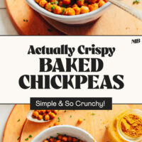 Bowls of our actually crispy baked chickpeas with text between them that says simple and so crunchy