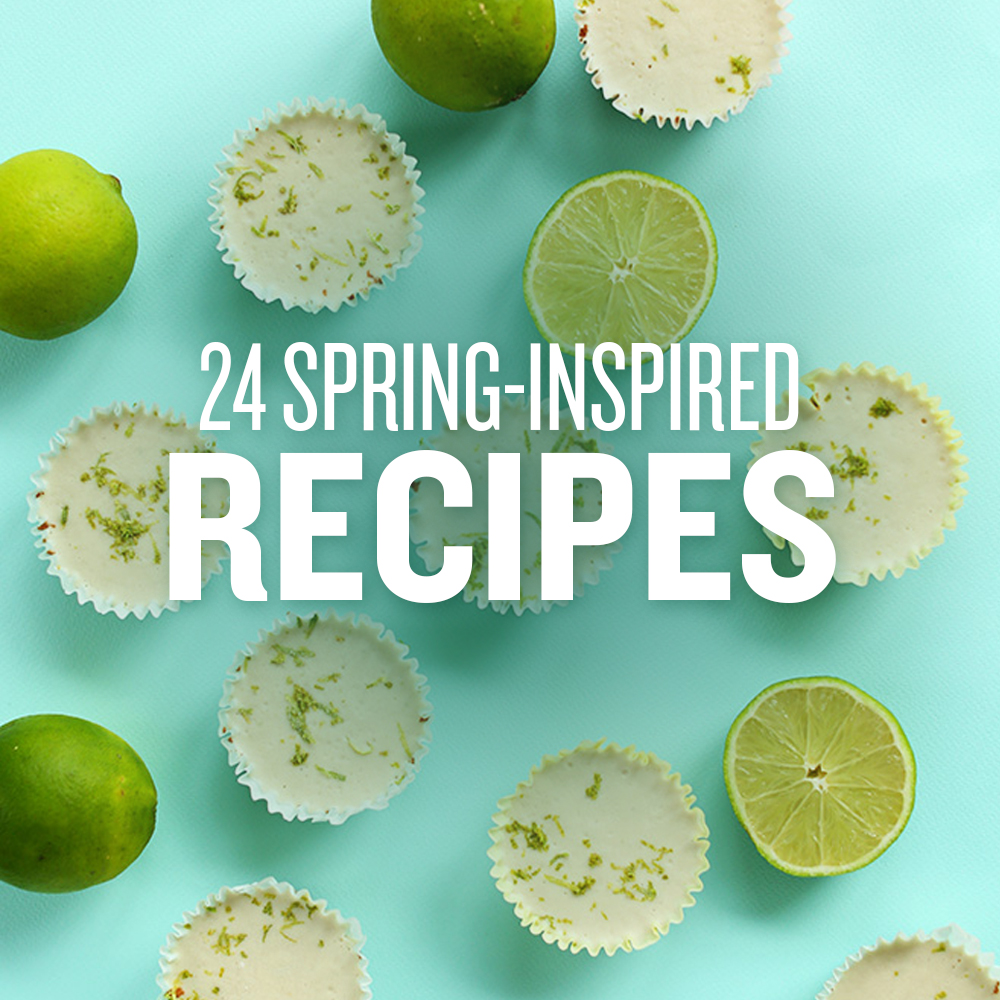 24 Spring-Inspired Recipes | Minimalist Baker
