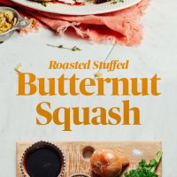 Cutting board of ingredients and platter with Stuffed Butternut Squash with Quinoa, Mushrooms, Kale, and Balsamic