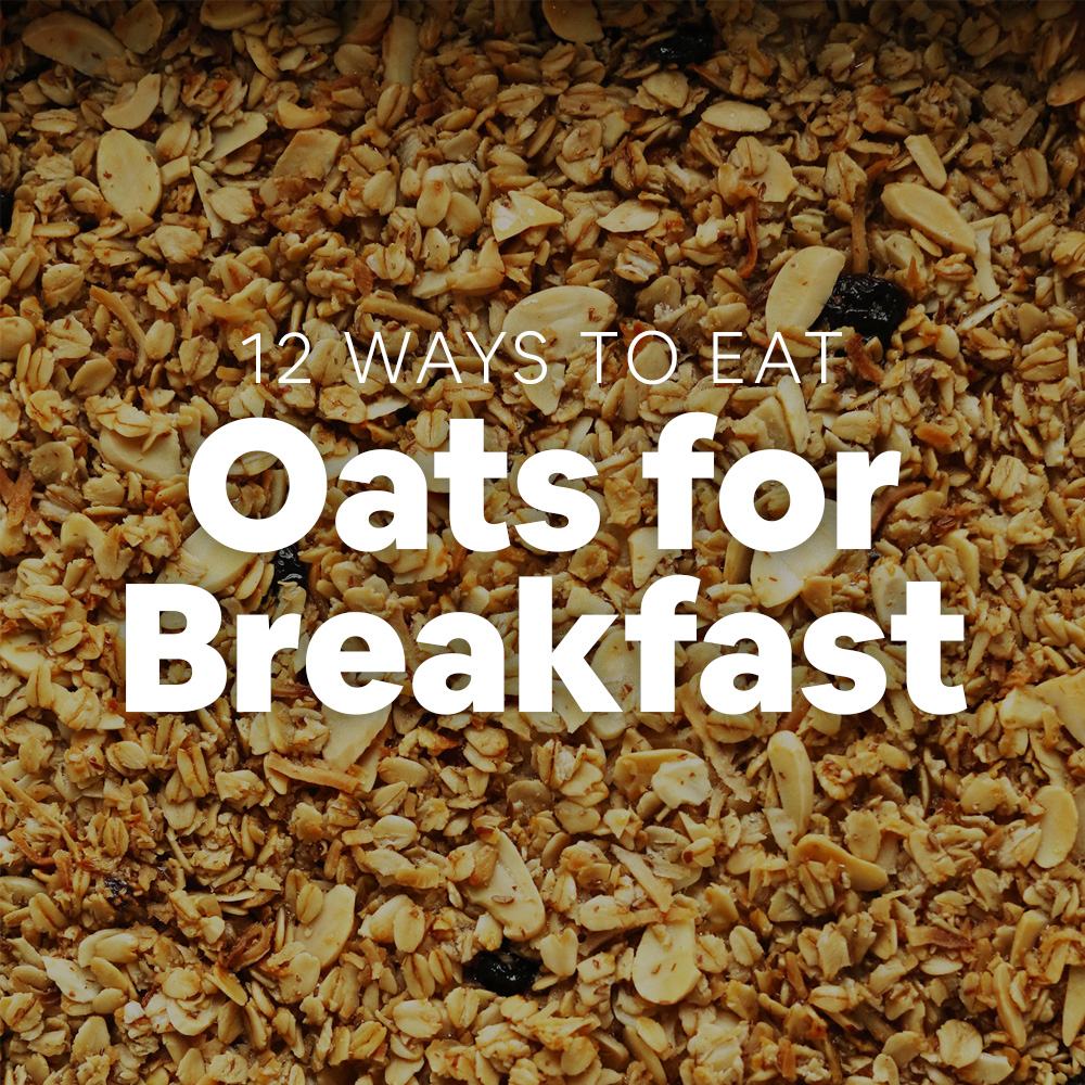 Granola with text overlaid saying 12 Ways to Eat Oats for Breakfast