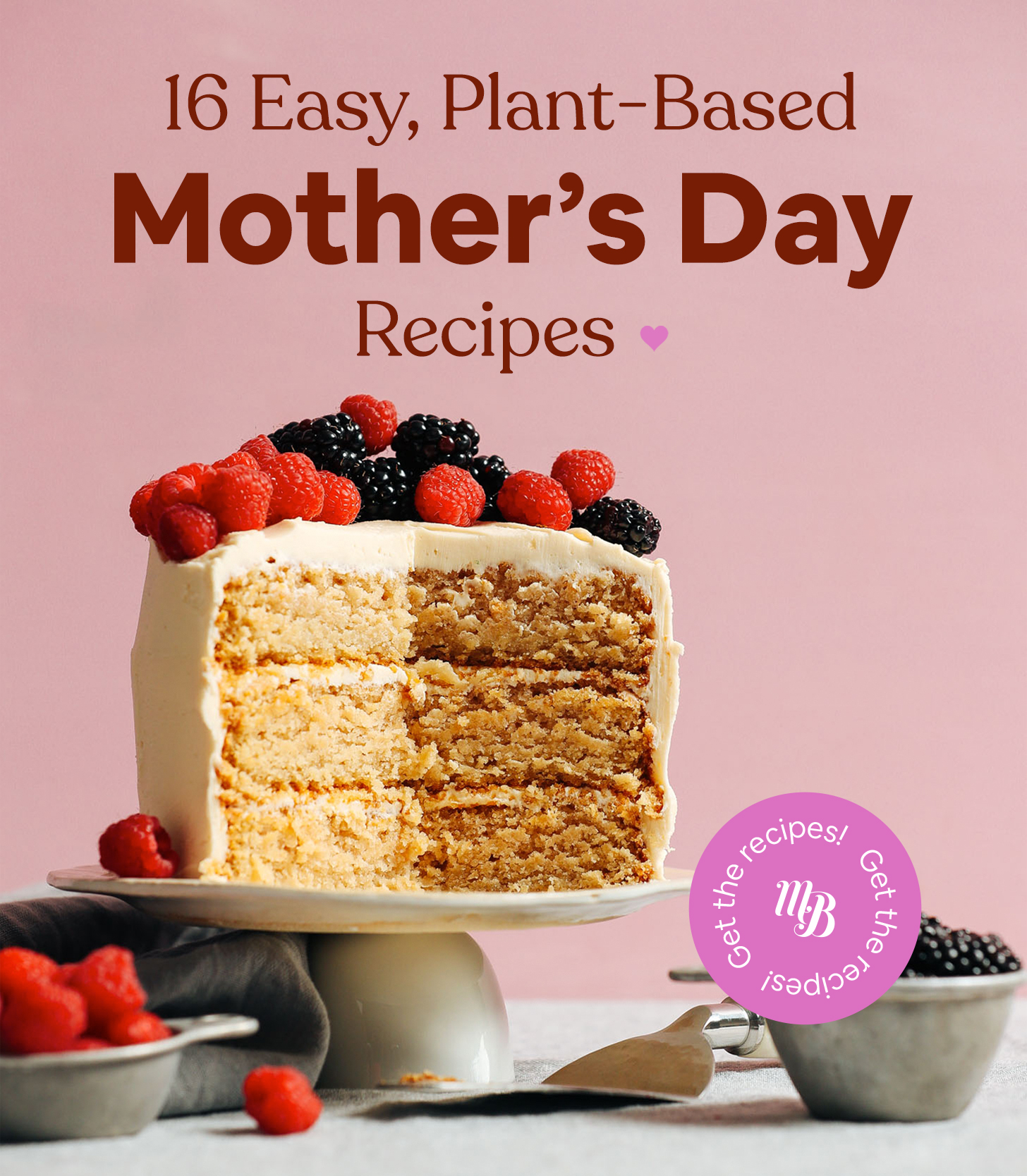 Tray of Vanilla Cake with text overlaid saying 16 Easy, Plant-Based Mother's Day Recipes