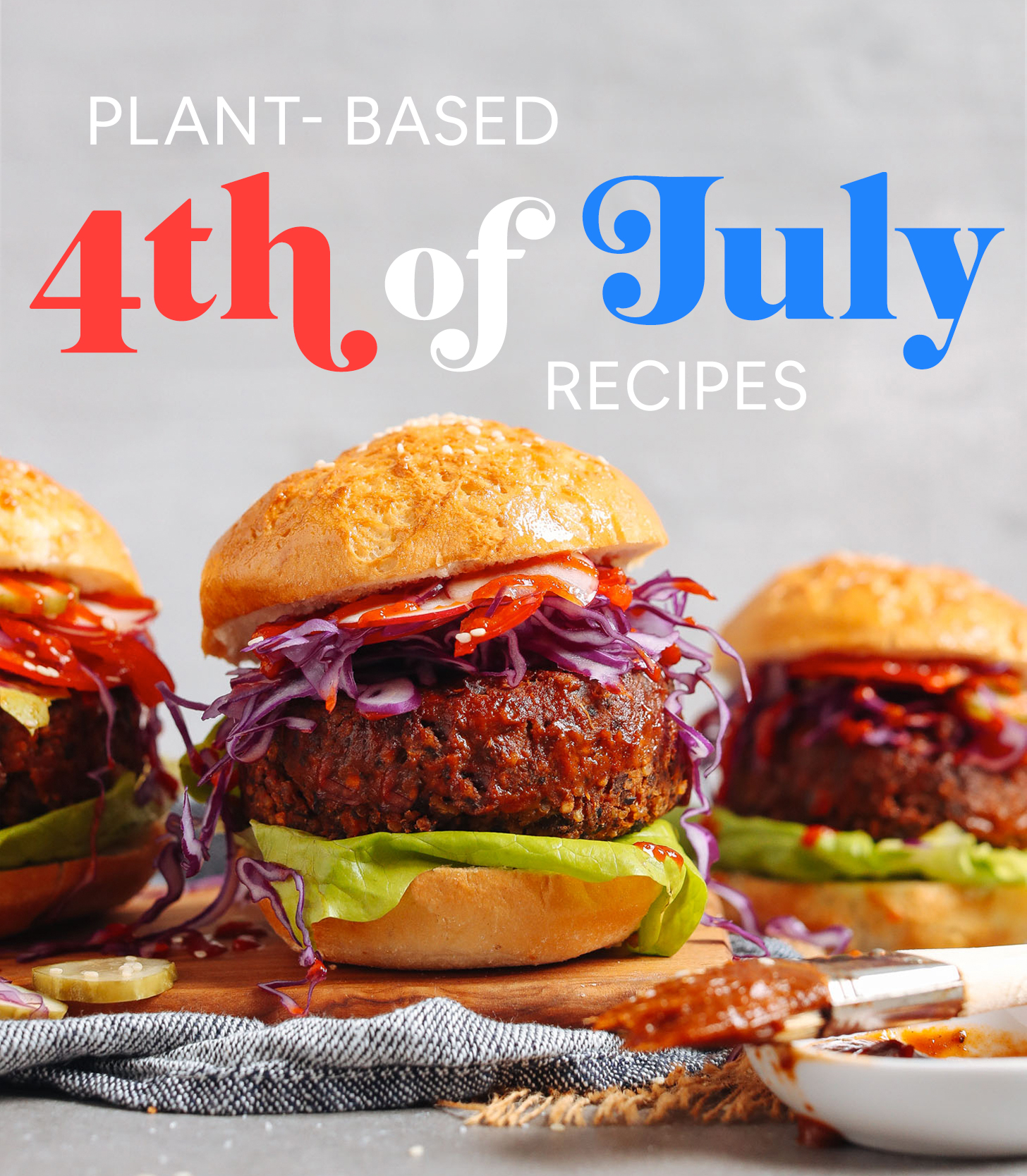Photo of Smoky BBQ Black Bean Burgers overlaid with text saying Plant-Based 4th of July Recipes