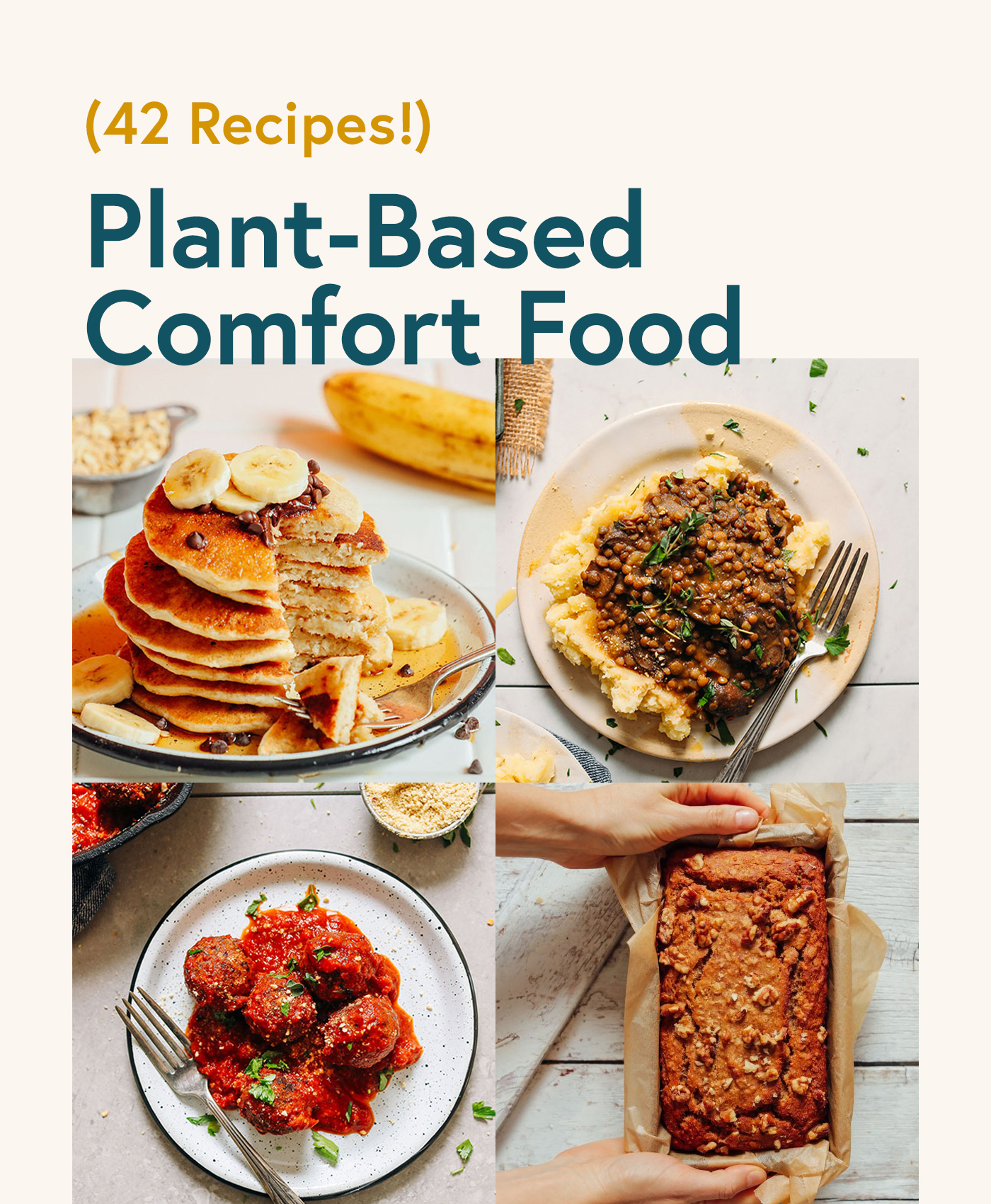 Photos of pancakes, mashed potatoes, vegan meatballs, and banana bread for our round-up of plant-based comfort food recipes