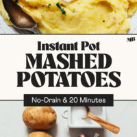 Photos of a bowl of mashed potatoes and another of ingredients used to make them with text that says Instant Pot Mashed Potatoes no-drain and 20 minutes