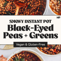 Bowls and Instant Pot of our Smoky Instant Pot Black-Eyed Peas and Greens that's vegan and gluten-free