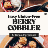 Bowls and baking dish of our easy gluten-free berry cobbler made with 10 simple ingredients