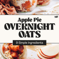Overhead and side views of jars of our Apple Pie Overnight Oats with text that says 9 simple ingredients
