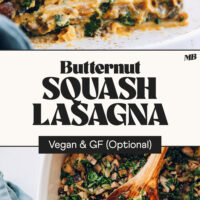 Photos of a slice of butternut squash lasagna on a plate and another of spreading a mushroom kale filling into a pan with text that says vegan and gluten-free optional