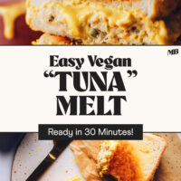 Overhead and side views of our vegan tuna melt recipe that's easy to make in 30 minutes