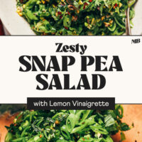 Photos of bowls of our Zesty Snap Pea Salad with Lemon Vinaigrette