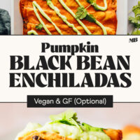 Overhead photo of a pan of pumpkin black bean enchiladas and another photo of a slice held on a spatula with text that says vegan and gluten-free optional
