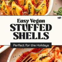 Bowl and baking dish of our easy vegan stuffed shells with text between the photos that says perfect for the holidays