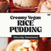 Overhead and side views of jars of Creamy Vegan Rice Pudding with text between the photos that says naturally sweetened