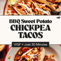 Plate and platter of BBQ Sweet Potato Chickpea Tacos with text in between that says vegan, gluten-free and just 30 minutes