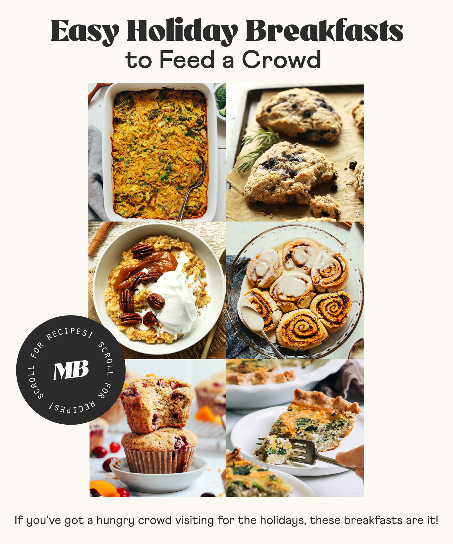 Photos of quiche, casserole, oats, cinnamon rolls, muffins, and scones for our round-up of easy holiday breakfasts