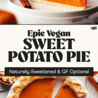 Pie pan and plate with slices of our epic vegan sweet potato pie with text between the photos that says naturally sweetened and gluten-free optional