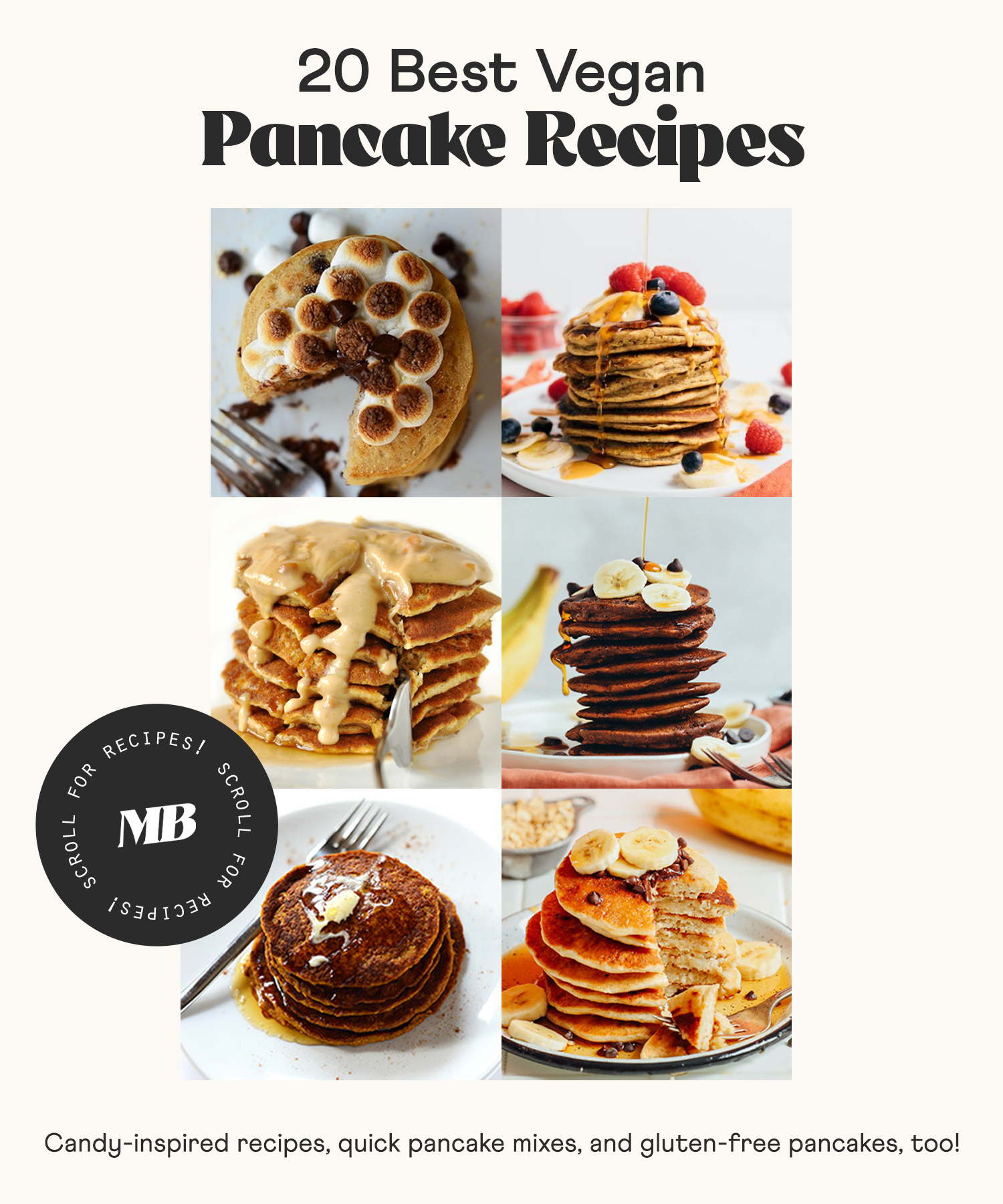 Photos of some of our best vegan pancake recipes including s'mores, peanut butter, chocolate, pumpkin spice, and banana pancakes