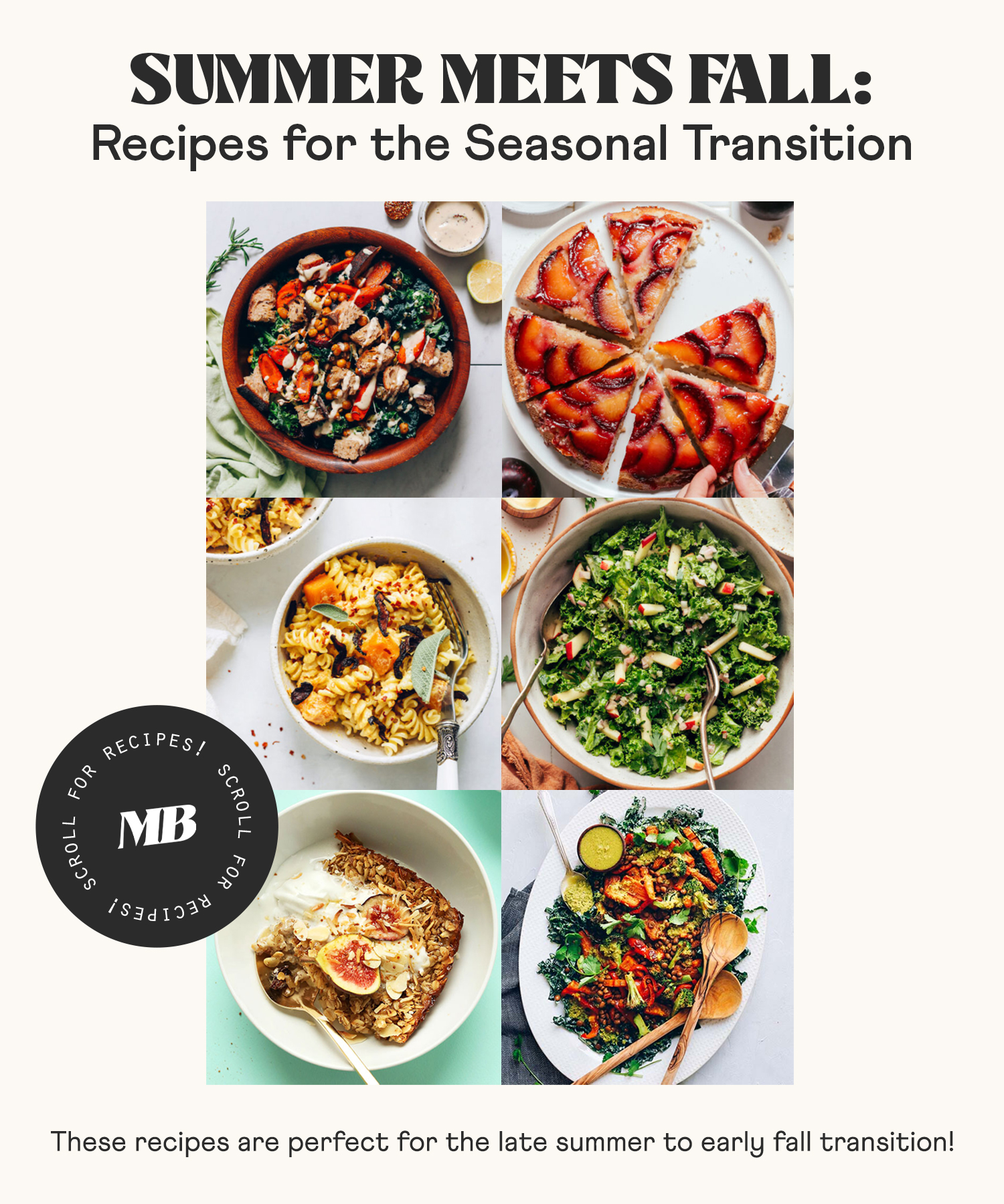 Photos of salads, pasta, breakfasts, and desserts perfect for the late summer to early fall transition