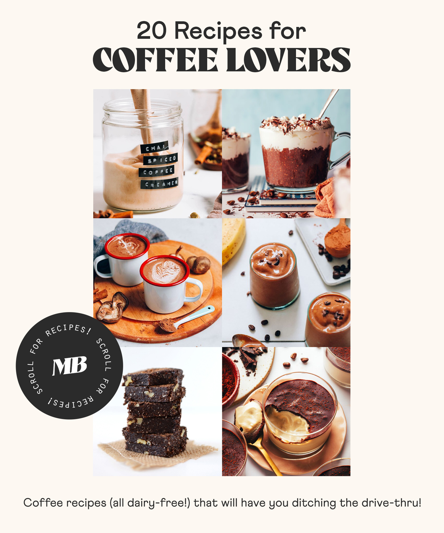 Photos of some of our best recipes for coffee lovers including dairy-free creamer, chia pudding, a latte, smoothie, brownies, and pudding