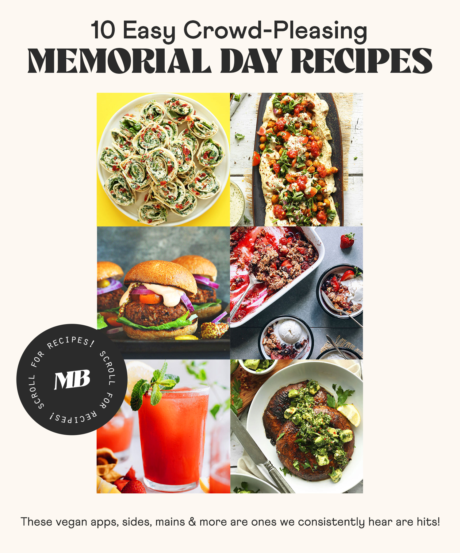 Photos of vegan appetizers, sides, mains, drinks, and desserts for our round-up of crowd-pleasing Memorial Day recipes