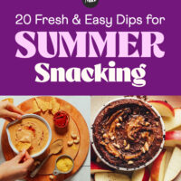 Photos of fresh and easy dips perfect for summer snacking